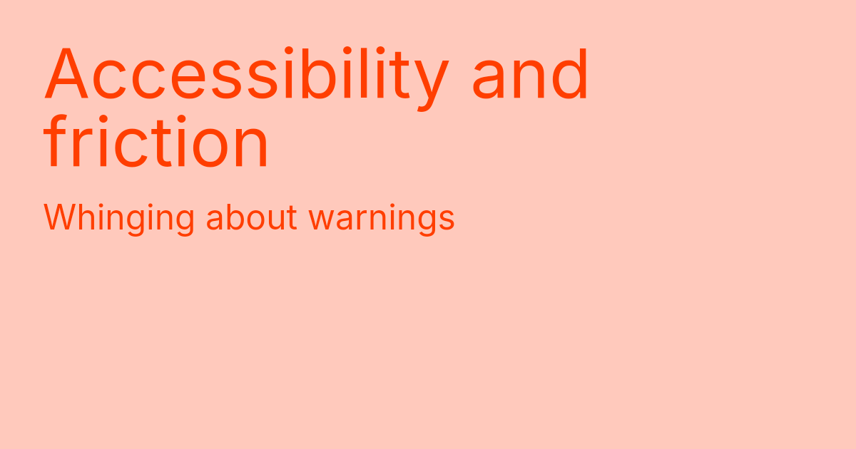 Accessibility and friction | Tommy Palmer